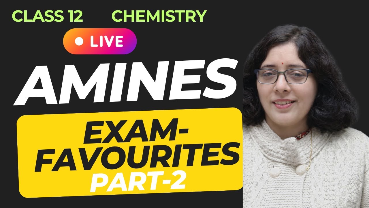 Amines Important Questions (Part-2) | Class 12 Boards, JEE & NEET Live Session