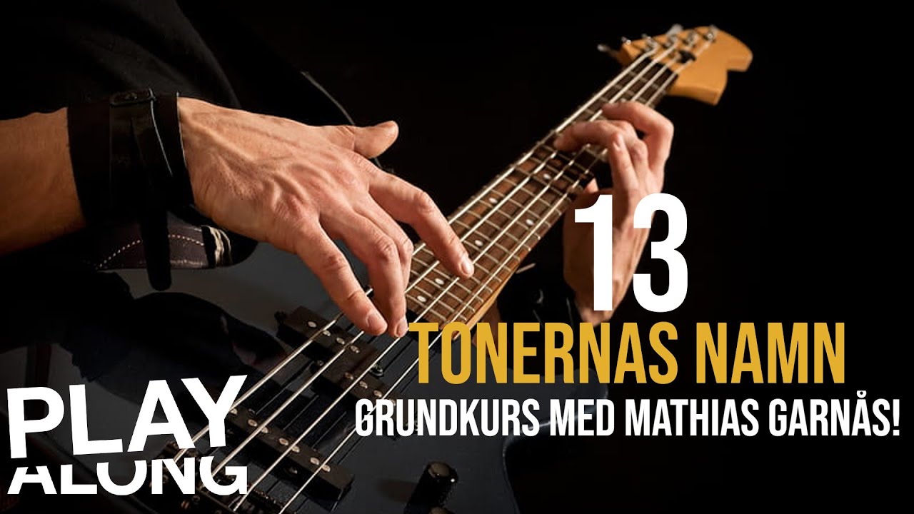 13 Tonernas namn - Grundkurs med Mathias Garnås