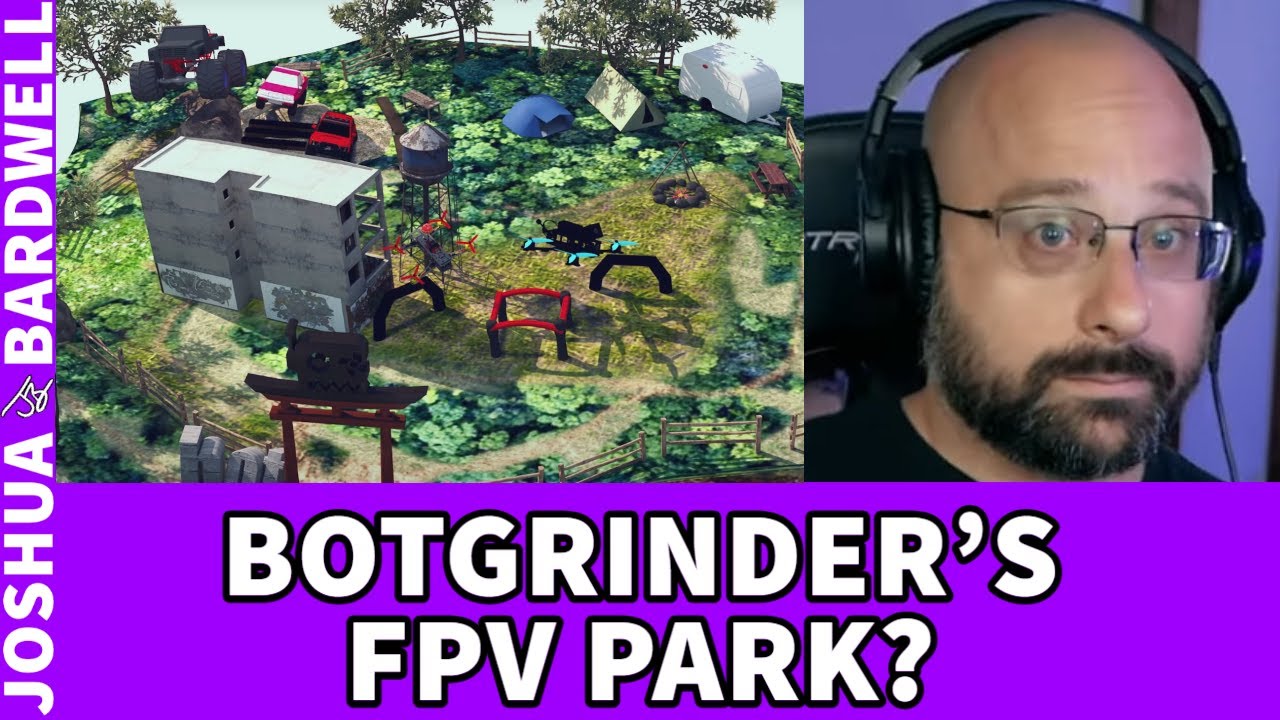 Будет ли Bardwell поддерживать FPV-парк Botgrinder? — Вопросы о FPV