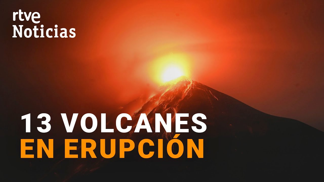VOLCANES: 9 de los 30 M&Aacute;S ACTIVOS del MUNDO est&aacute;n en ERUPCI&Oacute;N I RTVE Noticias