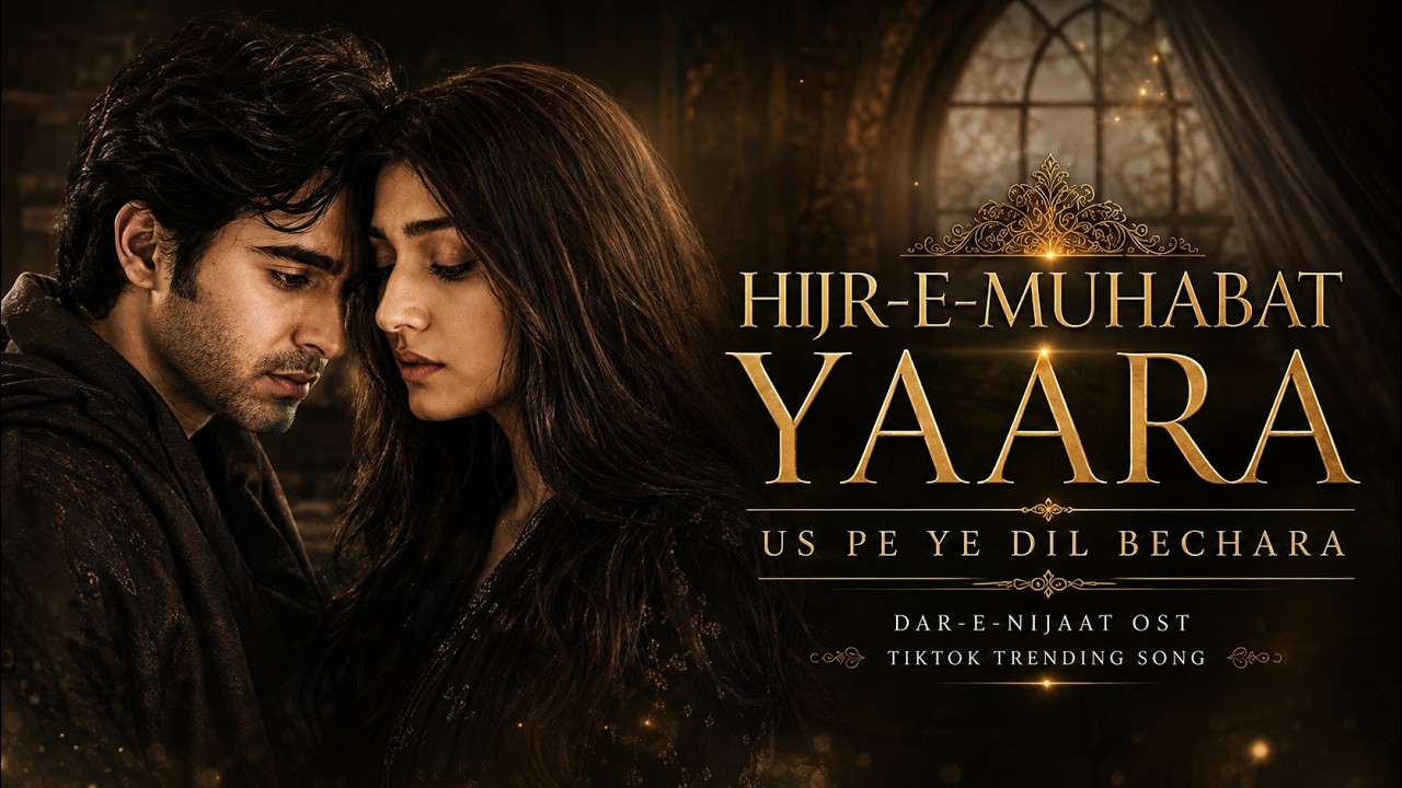Hijr-E-Muhabat Yaara ❤️ | Us Pe Ye Dil Bechara | Dar-e-Nijaat OST | SK Lofi