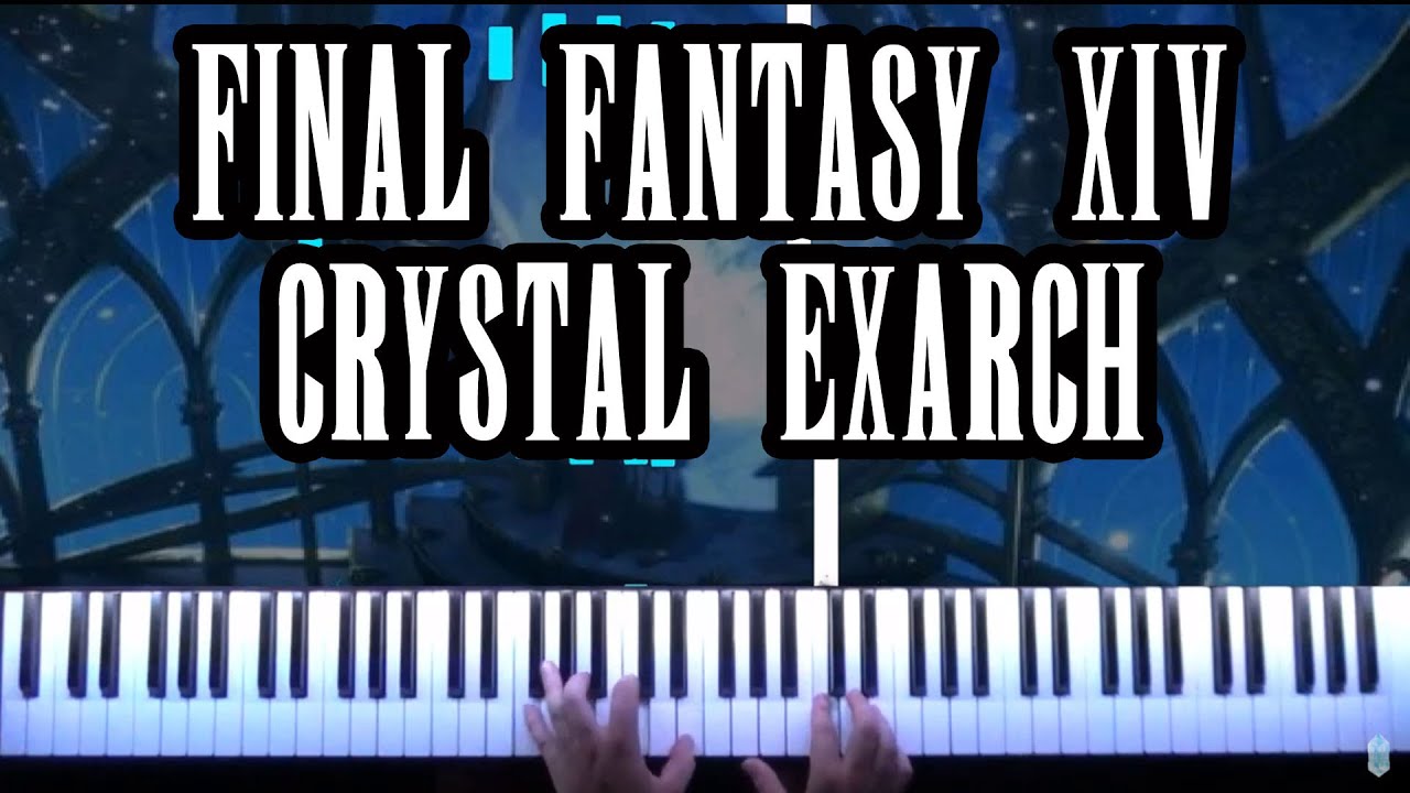 FFXIV - Crystal Exarch's Theme (Piano Synthesia) 🎹