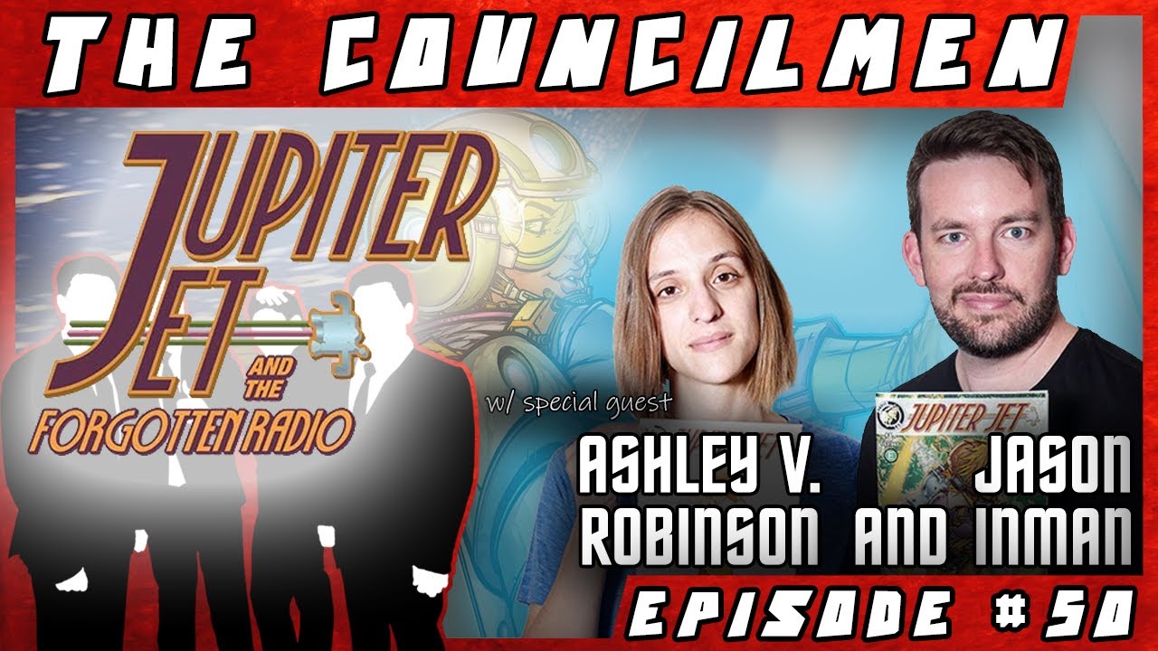The Councilmen #50 - Ashley V. Robinson and Jason Inman talks Jupiter Jet and the Forgotten Radio!
