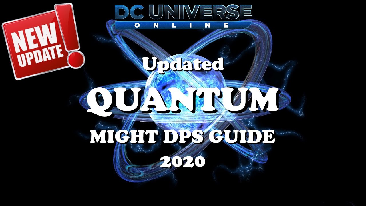 DCUO: Quantum Might DPS Updated Guide