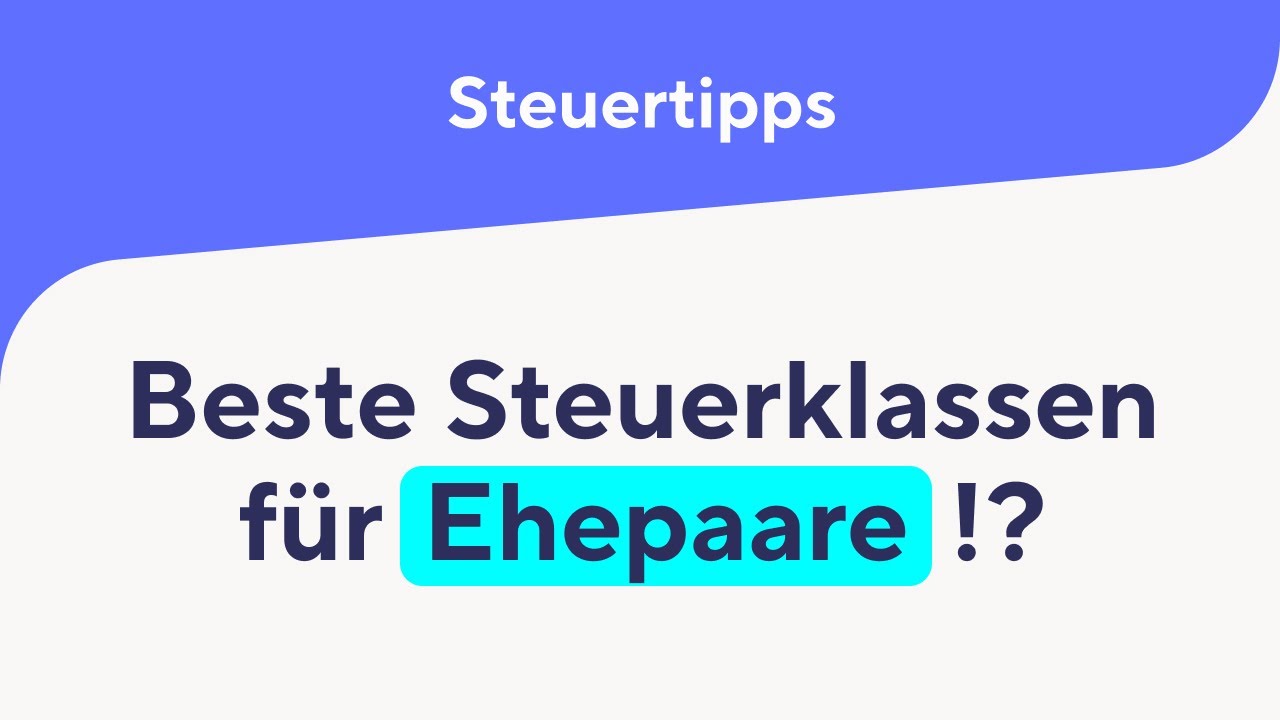 BESTE Steuerklasse: Ehepaare lieber 3 & 5 oder 4 & 4 oder mit Faktor!?