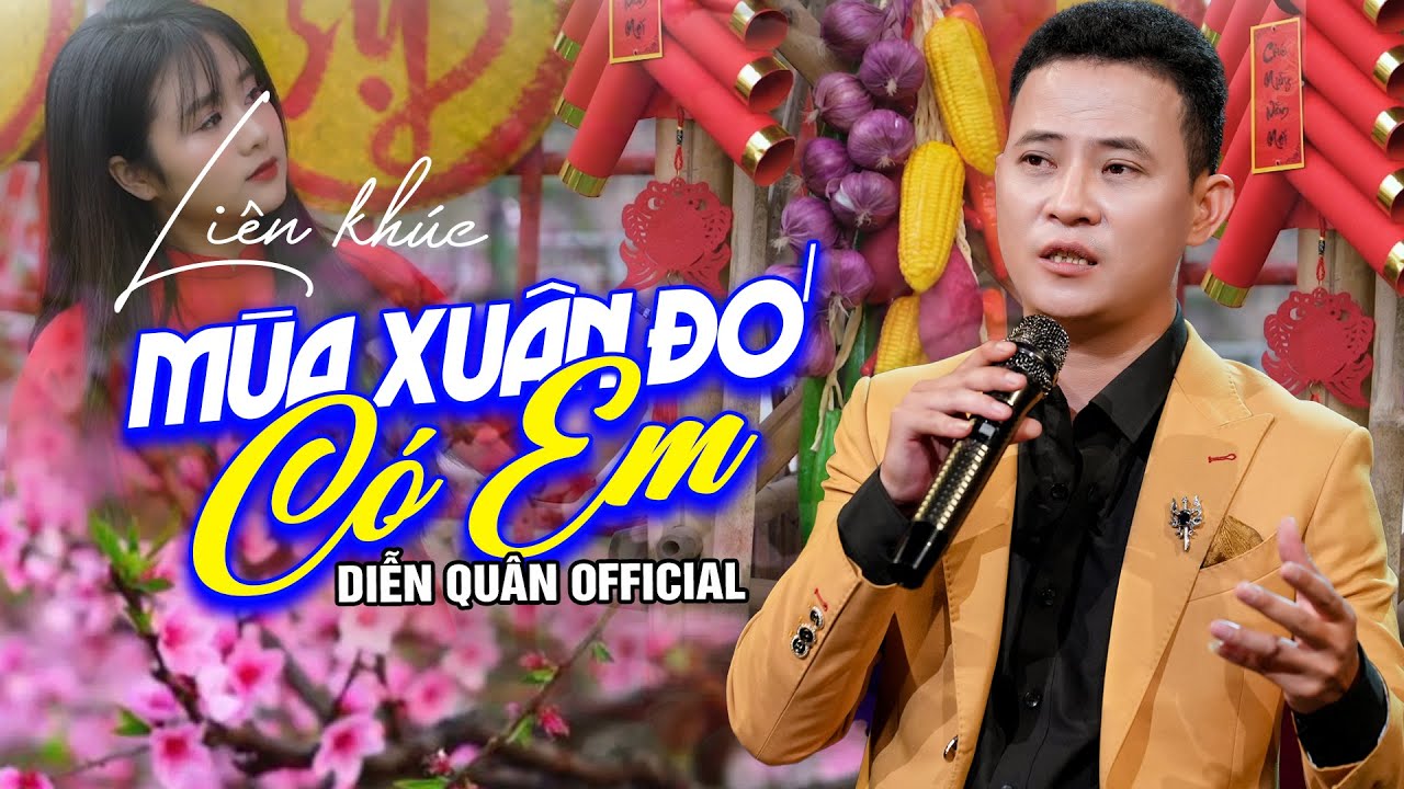 Mùa Xuân Đó Có Em - Diễn Quân | LK Nhạc Tết 2026 Hay Nhất | Nhạc Xuân Buồn Nghe Là Muốn Về Nhà