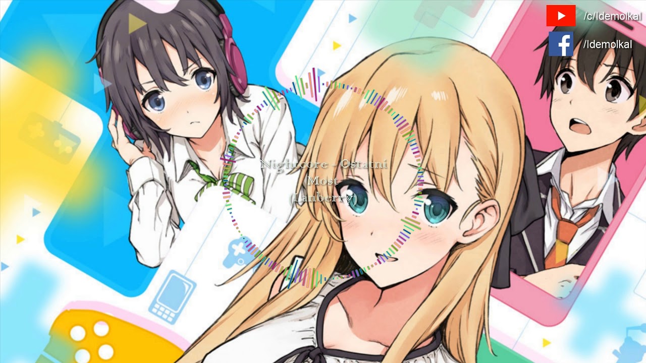 Nightcore - Ostatni Most (Lanberry)