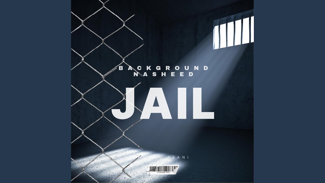 JAIL (Background Nasheed)