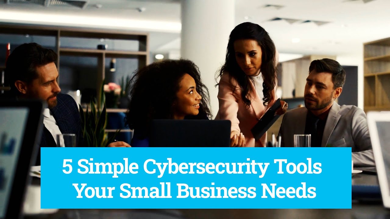 5 Simple Cybersecurity Tools Your Small Business Needs | iTology