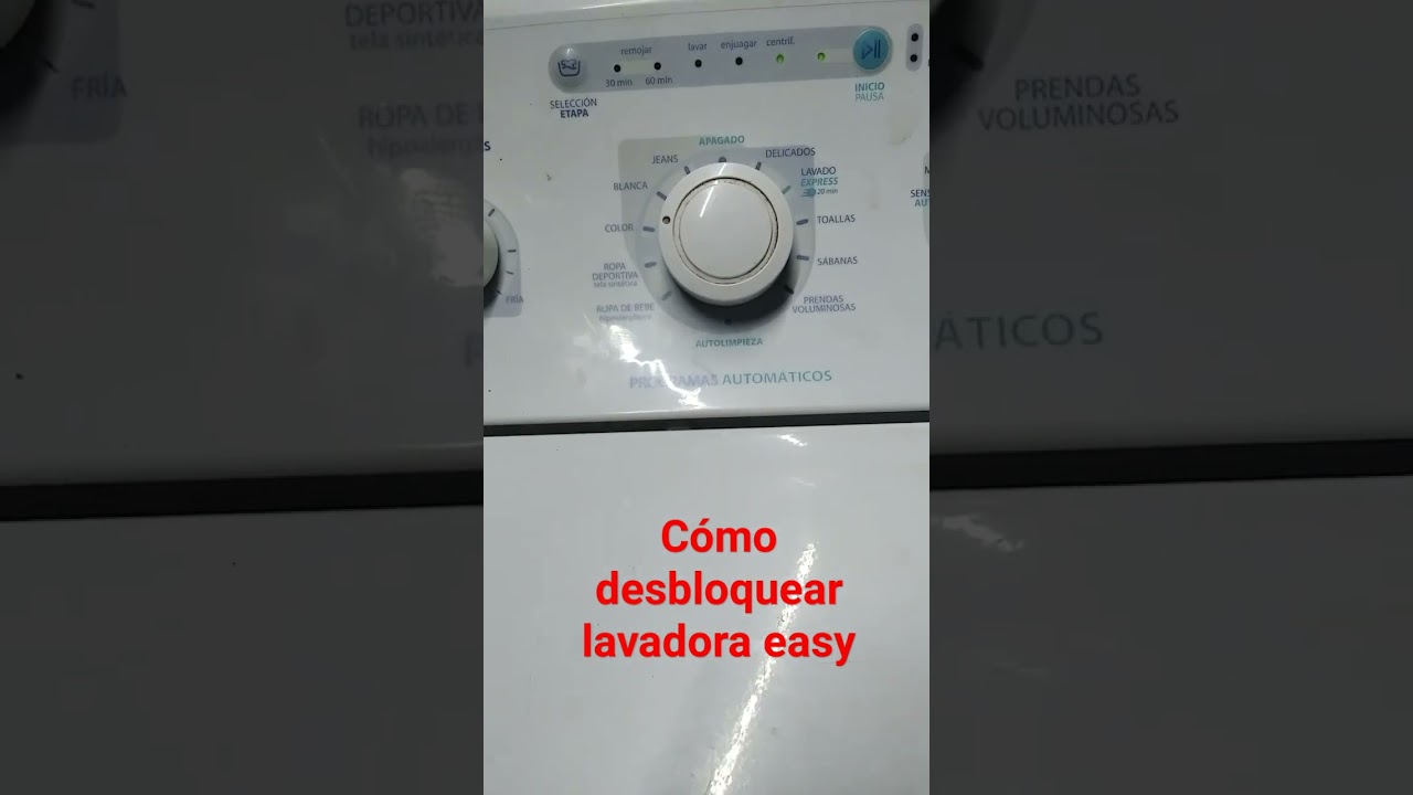 desbloquear lavadora easy 