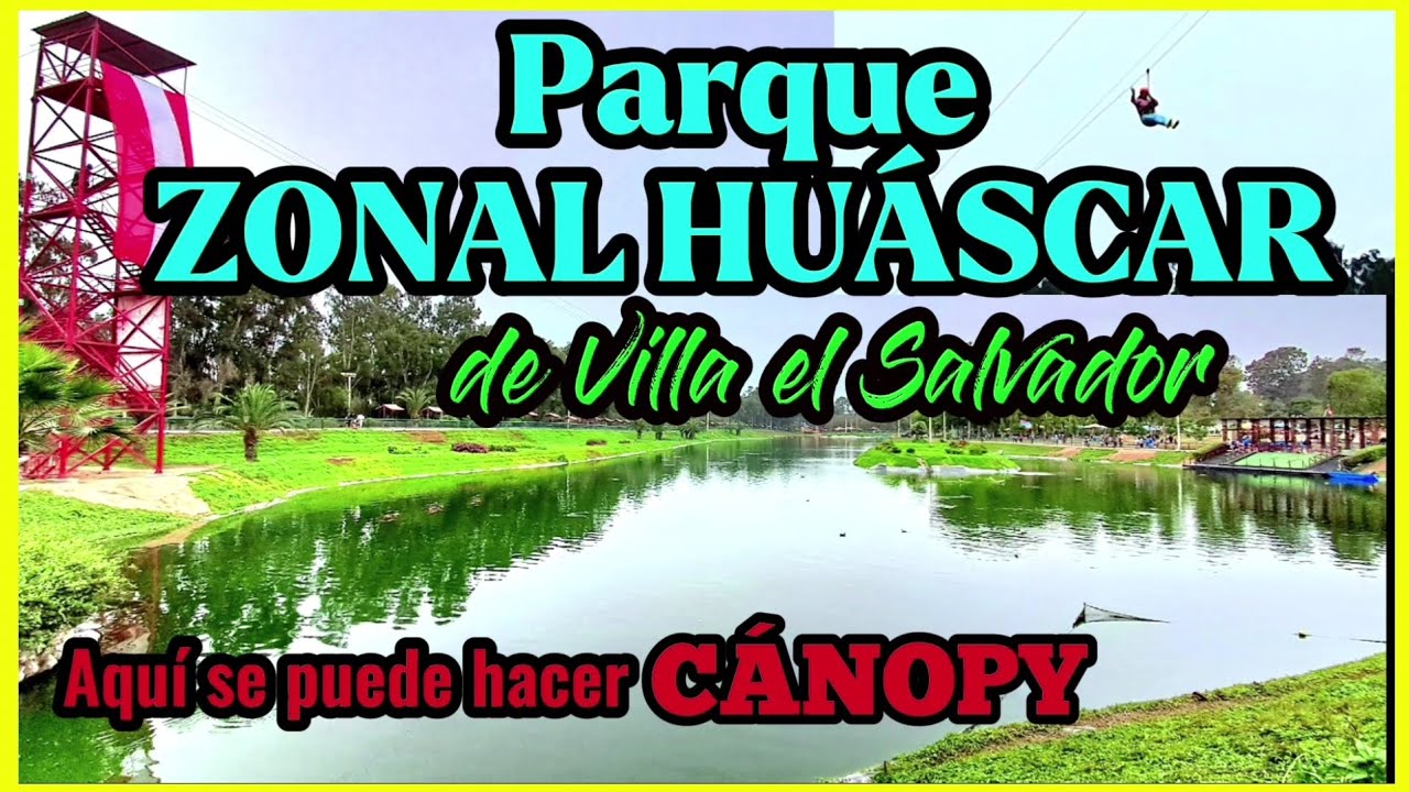 TODO LO QUE PUEDES HACER EN EL PARQUE ZONAL HUASCAR DE VILLA EL SALVADOR