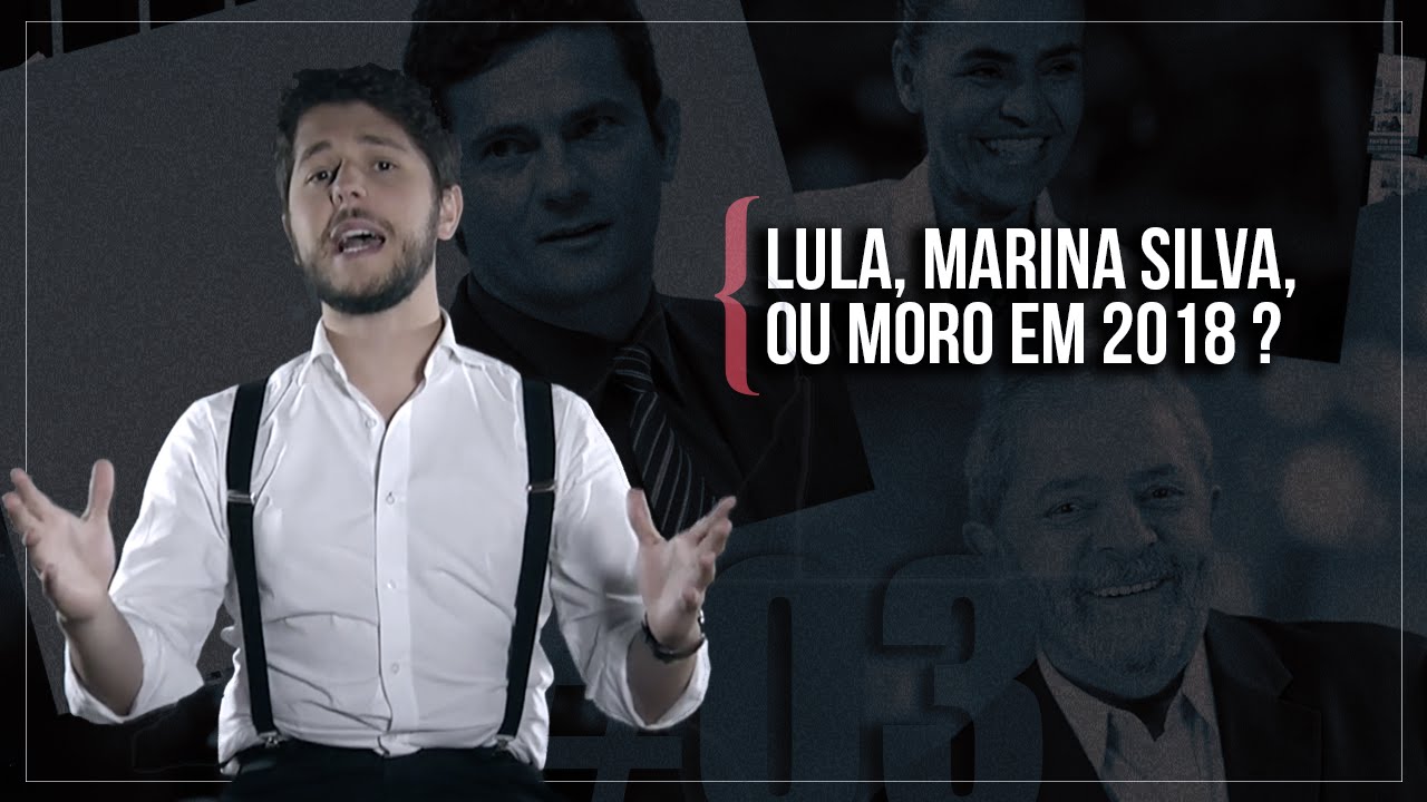 Lula, Marina Silva, ou Moro em 2018? - Jogos de Poder #3