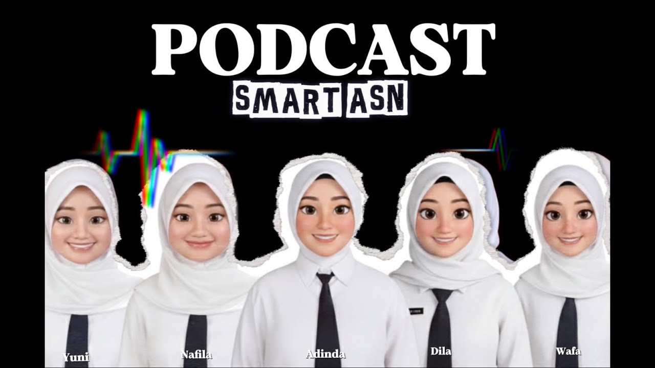 PODCAST SMART ASN - Good Practice Vs Bad Practice dalam Mewujudkan Smart Governance