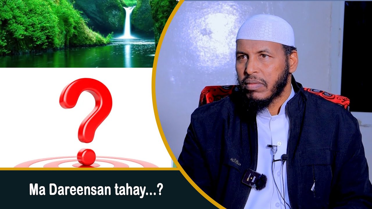 Ma Dareensanahay Nicmada ugu wayn ee ilaahay bixiyo || Sheikh Cabdullaahi Barbaraawi《حفظه الله》