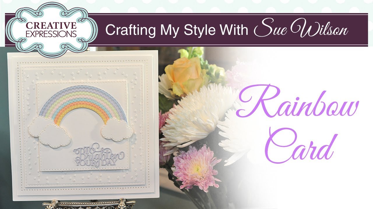 Pastel Rainbow Card | Crafting My Style with Sue Wilson
