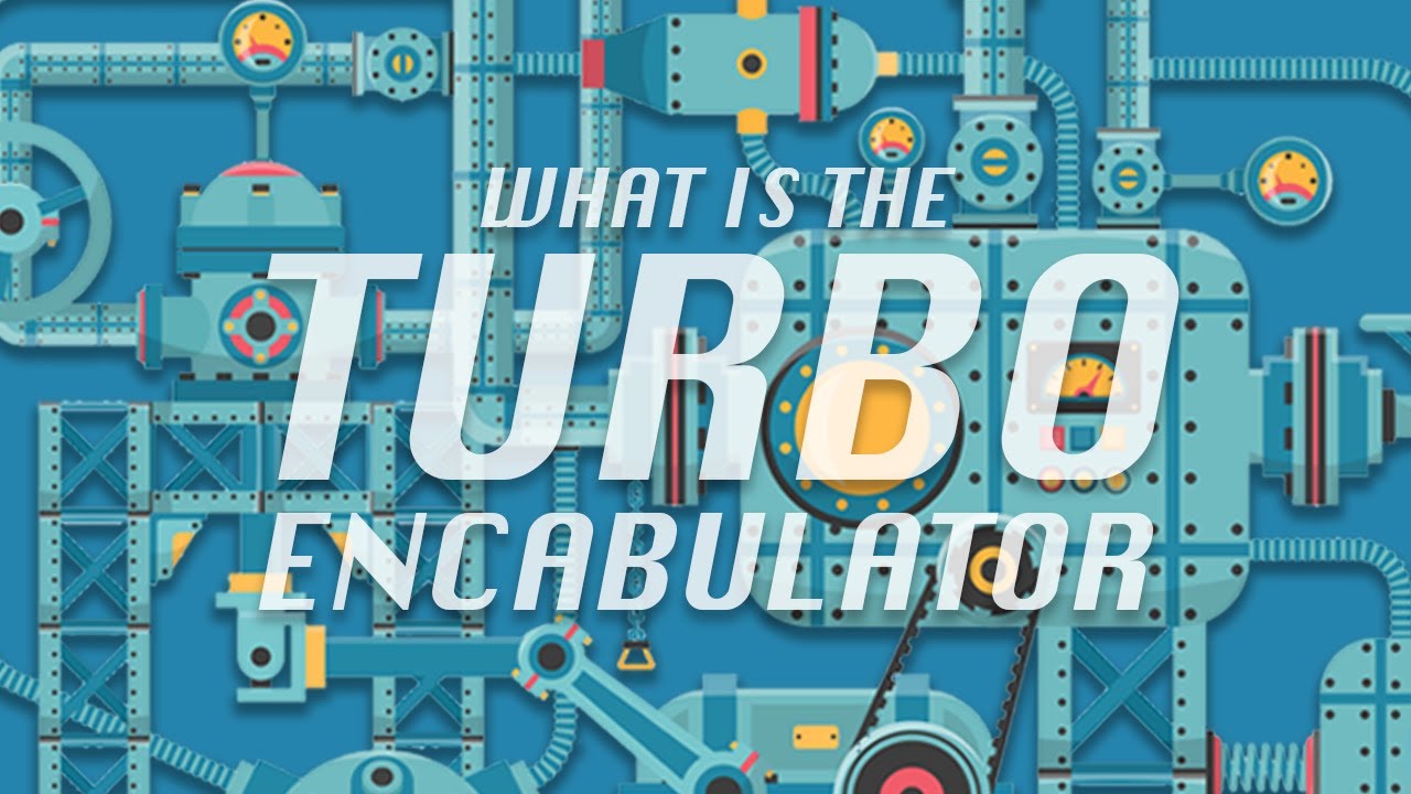 What is the Turbo Encabulator?