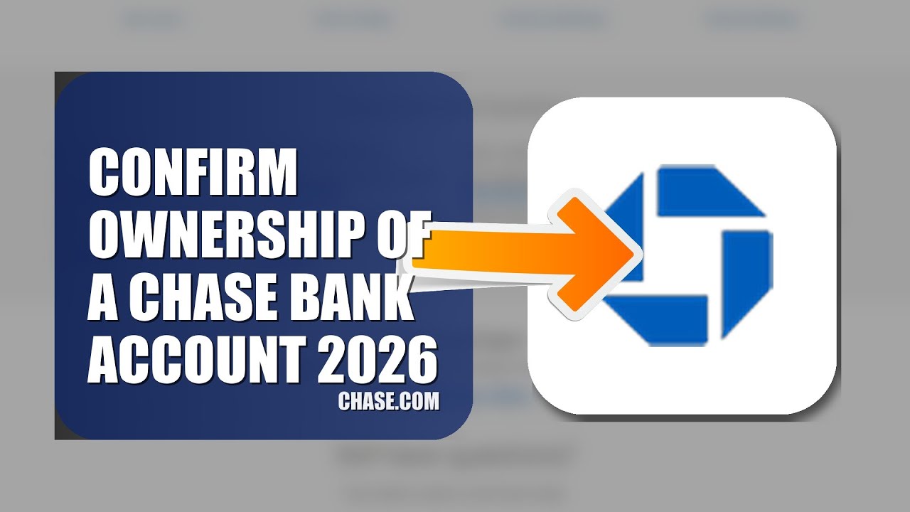 How To Confirm Ownership Of A Chase Bank Account 2026 (QUICK FIX)