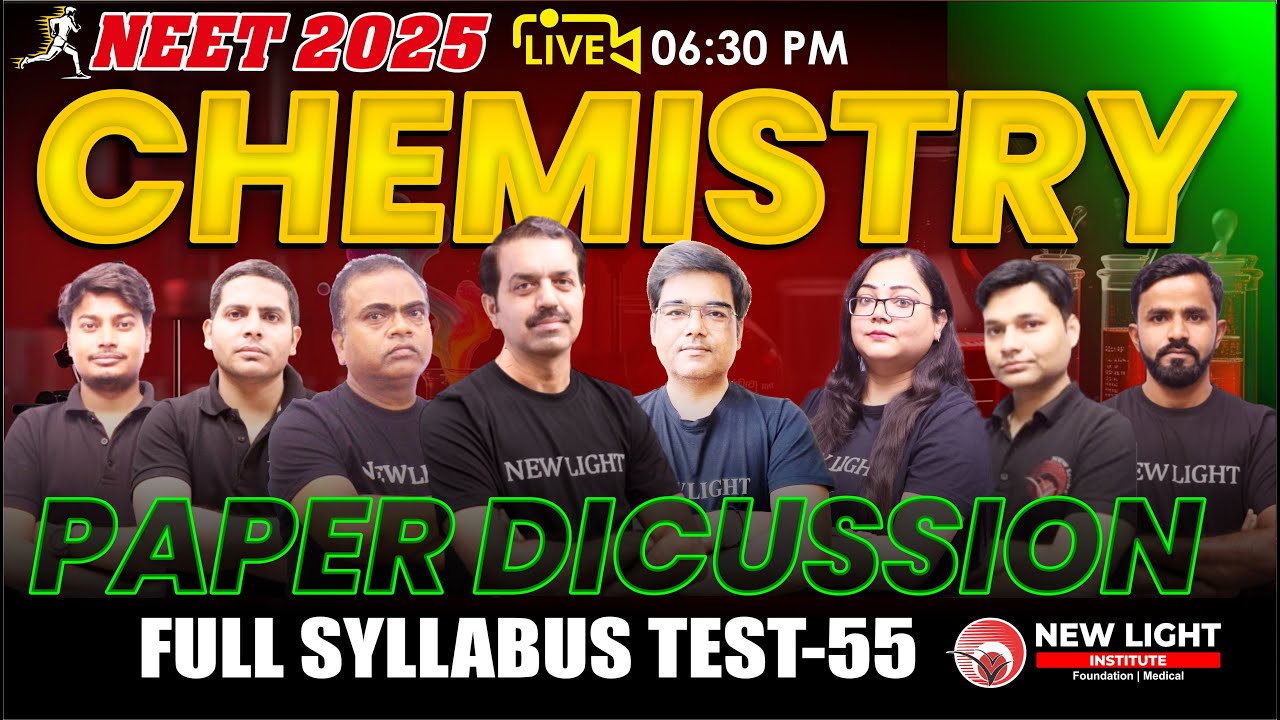 LIVE NEET 2025 | CHEMISTRY PAPER DISCUSSION | All India FULL SYLLABUS TEST (FST-55) | NEW LIGHT NEET