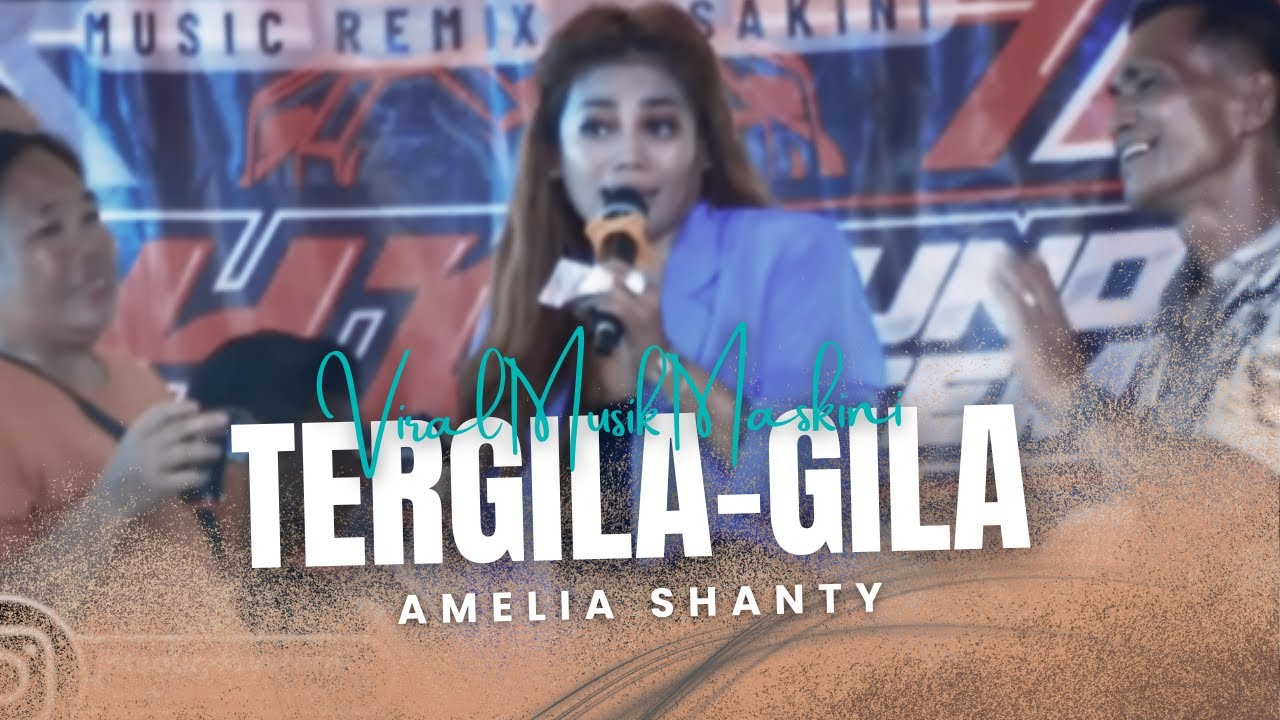AMELIA SANTY ~ TERGILA GILA‼️ REMIX MASA KINI‼️PESTA PERTUNANGAN TIKA & RICKY DESA TUMBANG TAMBIRAH