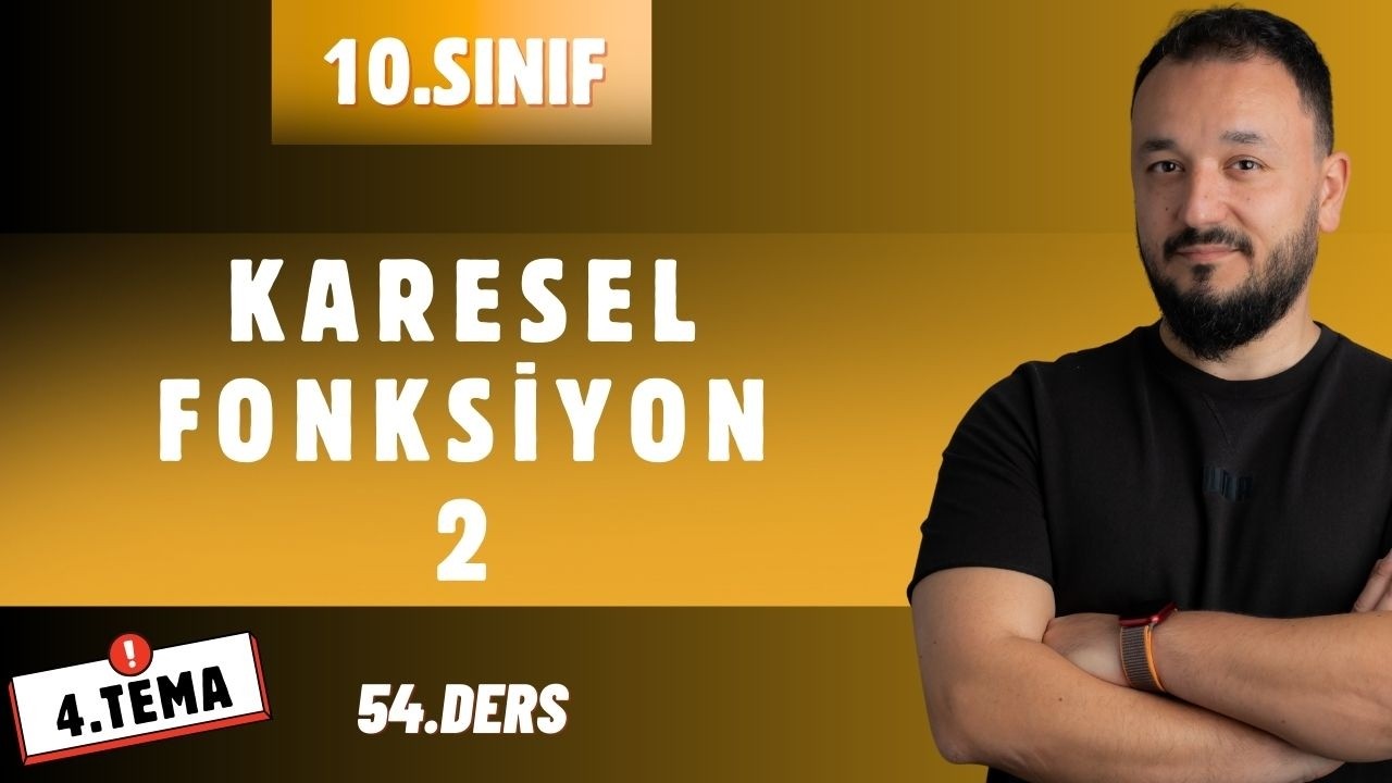 10.Sınıf Matematik | KARESEL FONKSİYONLAR - 2 | 54.Ders | Maarif Model