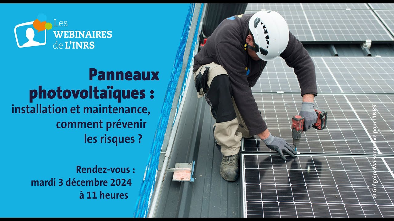 Webinaire - Panneaux photovoltaïques : installation et maintenance, comment prévenir les risques ?
