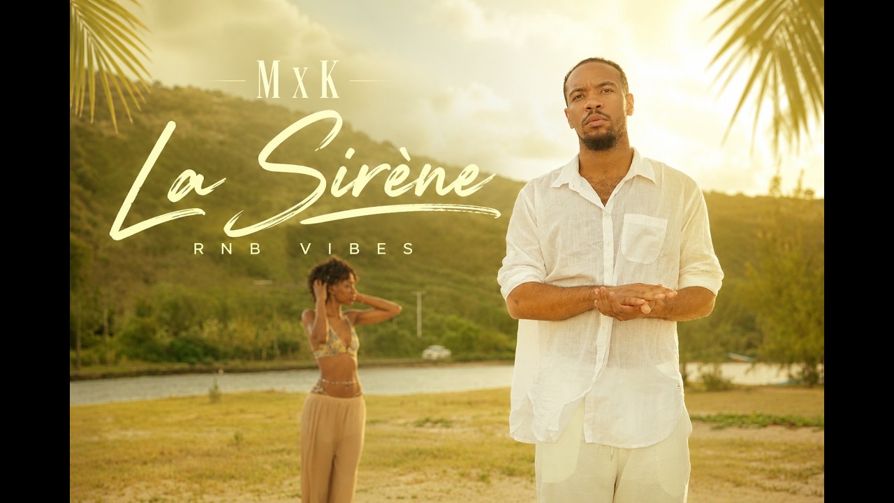 MxK - LA SIRENE(CLIP OFFICIEL)