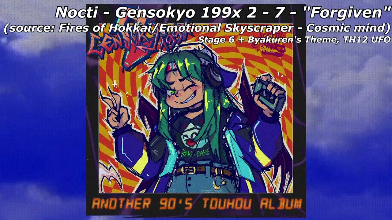 [東方 1990's Trance] Nocti - Forgiven (Emotional Skyscraper ~ Cosmic mind/Fires of Hokkai)