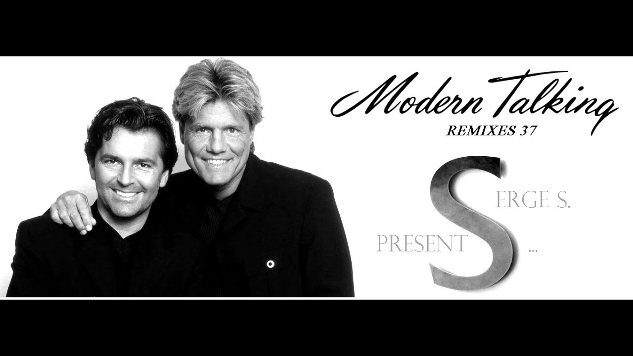 Modern Talking - Remixes 37(Serge S Mix)