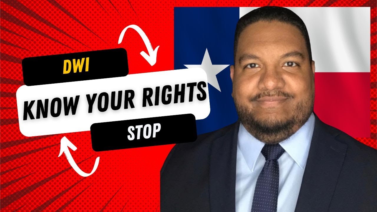 DWI in Texas: Know Your Rights Before You Say Anything