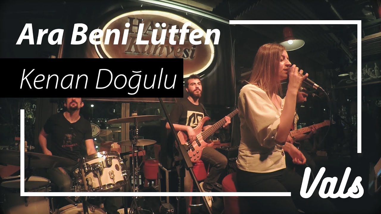 Vals - Ara Beni Lütfen (Kenan Doğulu Cover)