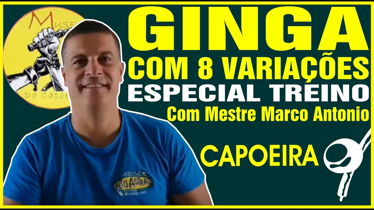 8 Variações de Ginga que Todo Capoeirista Precisa Saber I Treinos com Mestre Marco António