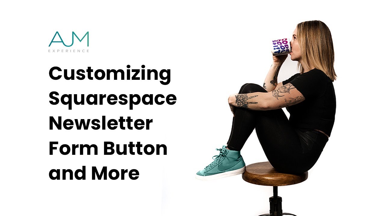 Customizing Squarespace Newsletter Form Button and More | AJM Learn