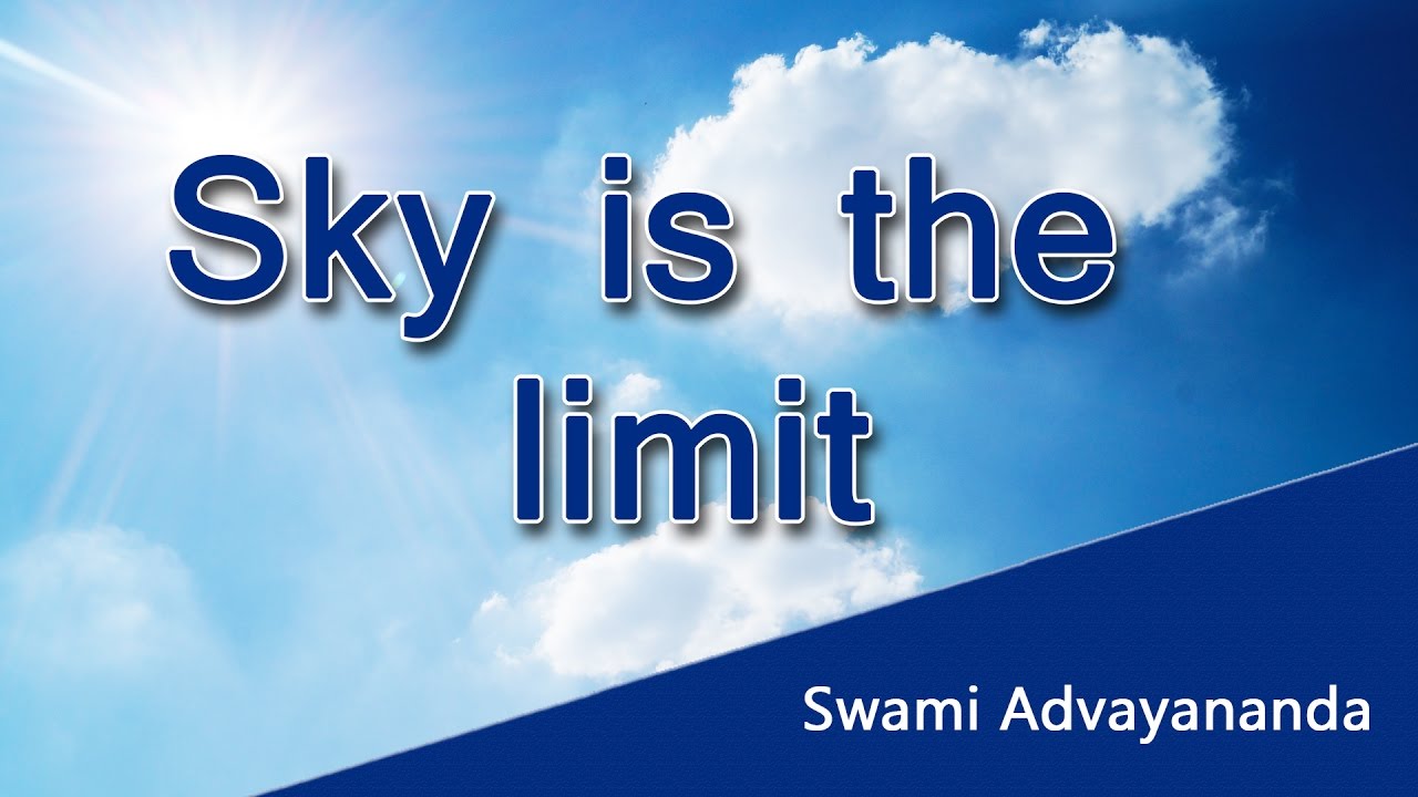 'Sky is the limit' - Bhagavad Gita (Chapter 18) by Swami Advayananda