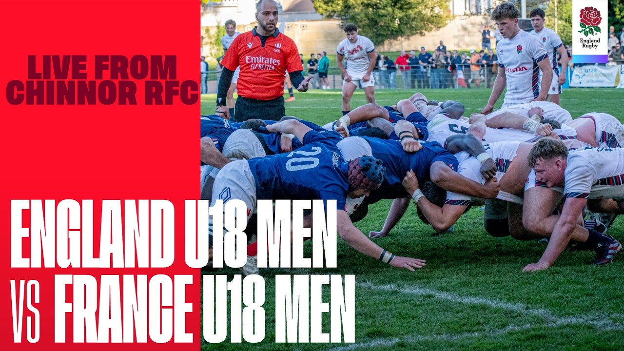 LIVE | England U18 Men v France U18 Men | Chinnor RFC