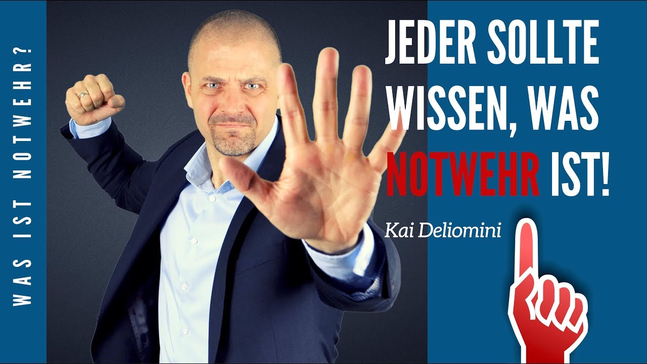 WAS IST NOTWEHR? Ein Recht, das JEDER kennen sollte!