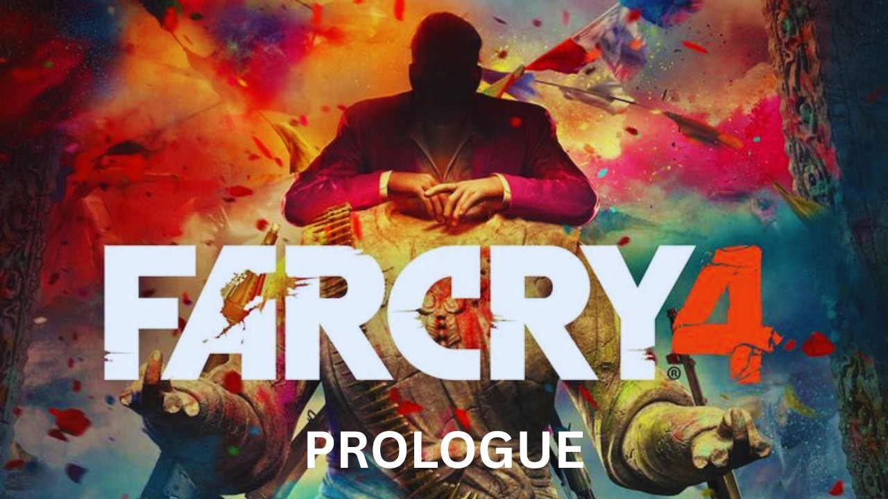 Far Cry 4 Walkthrough (Prologue) | No Commentary 