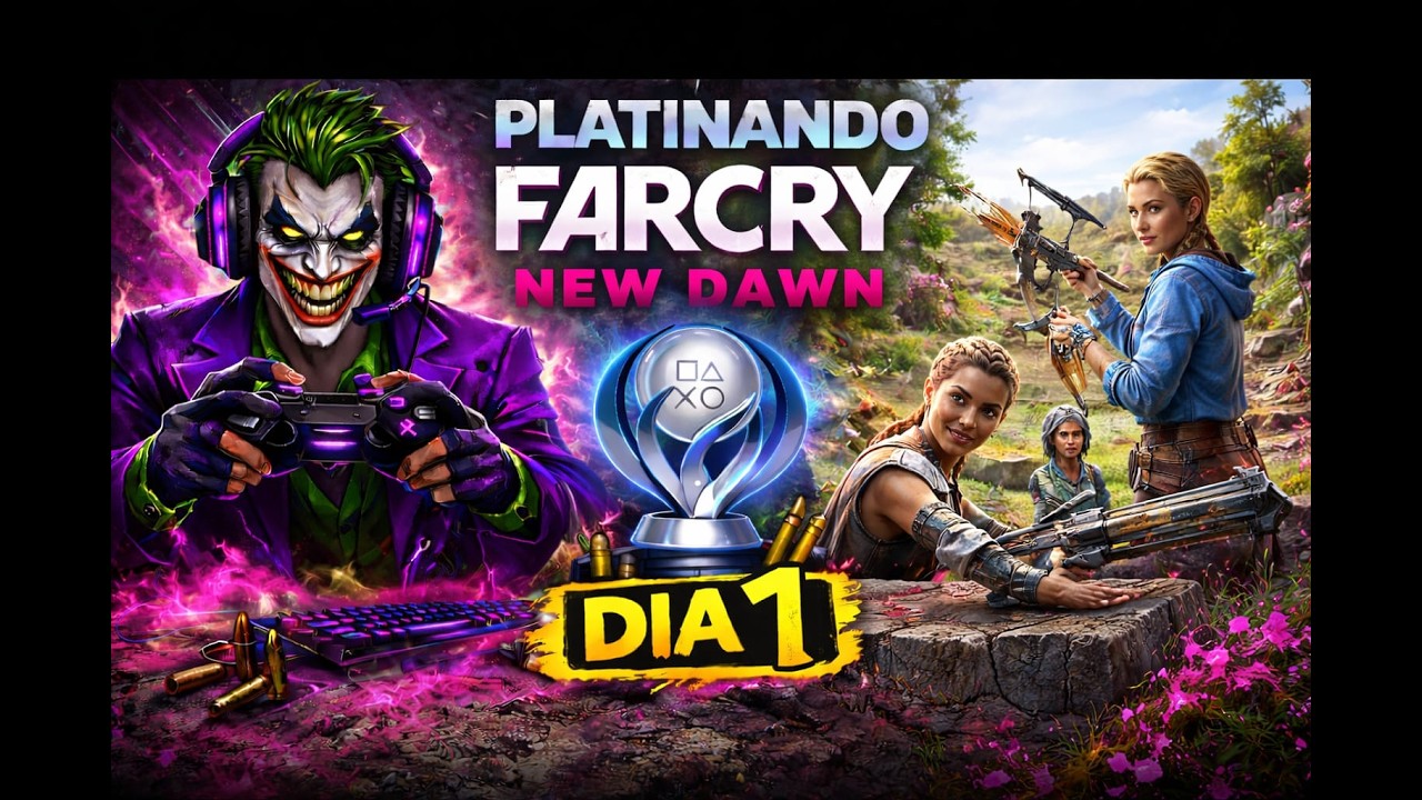 Live: Platinando Far Cry New Dawn - Dia 1 part 1/2