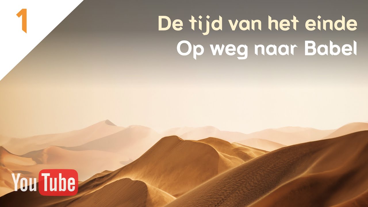 DE TIJD VAN HET EINDE (1) - DANI&Euml;L 1:1-7