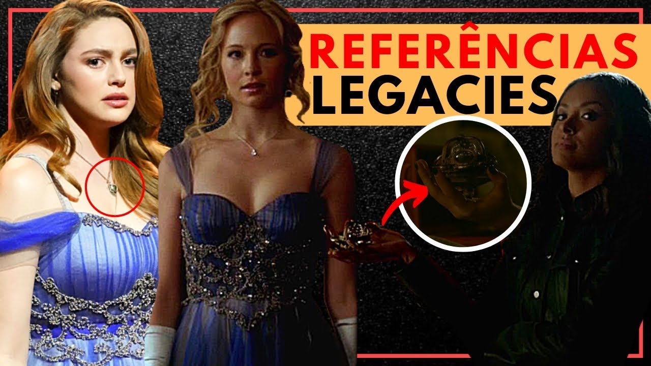 REFERÊNCIAS DE THE VAMPIRE DIARIES E THE ORIGINALS EM LEGACIES