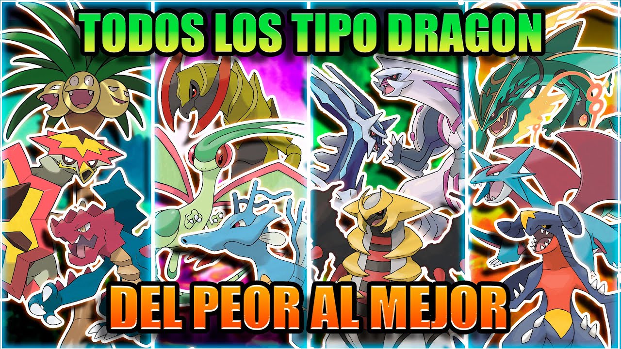 TODOS LOS POKEMON TIPO DRAGON DEL PEOR AL MEJOR
