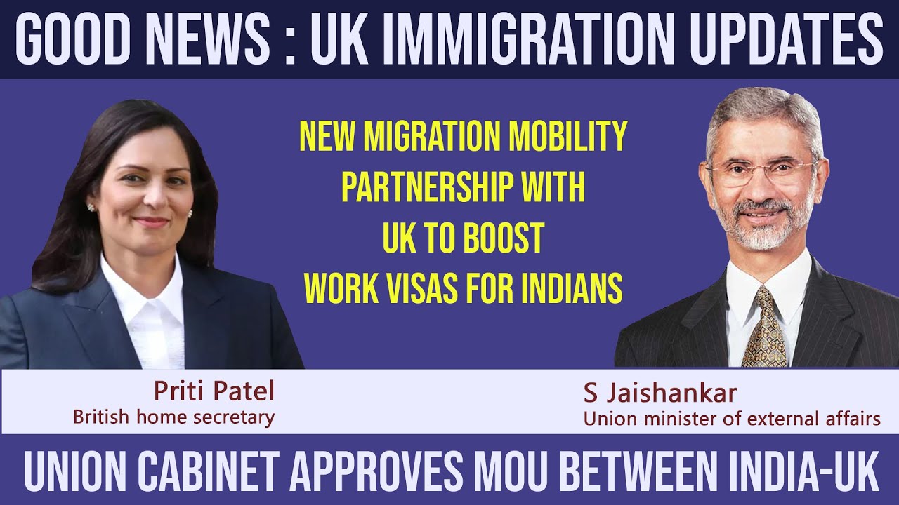Good News - New Migration Mobility Partnership with UK : Work visas for Indians | UK Immigration