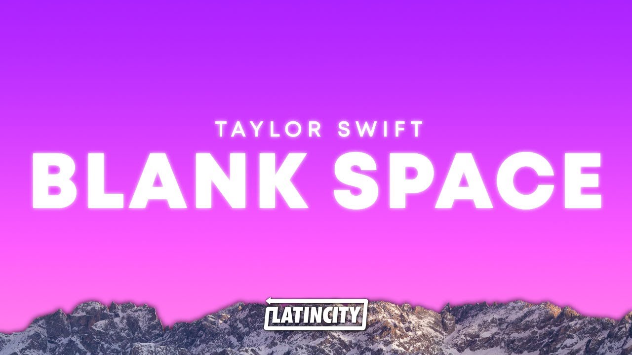 Taylor Swift &ndash; Blank Space (Lyrics)