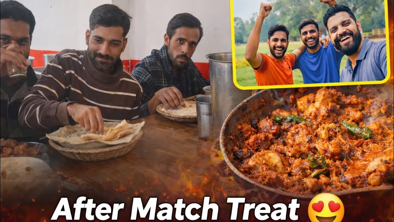 میچ جتا اور دوستوں کے ساتھ مزہ اور کڑاہی پراٹی 
