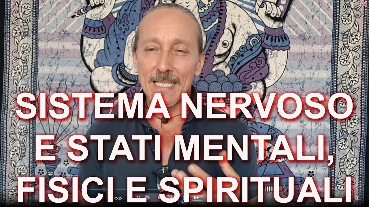 Sistema NERVOSO stati mentali, fisici e SPIRITUALI