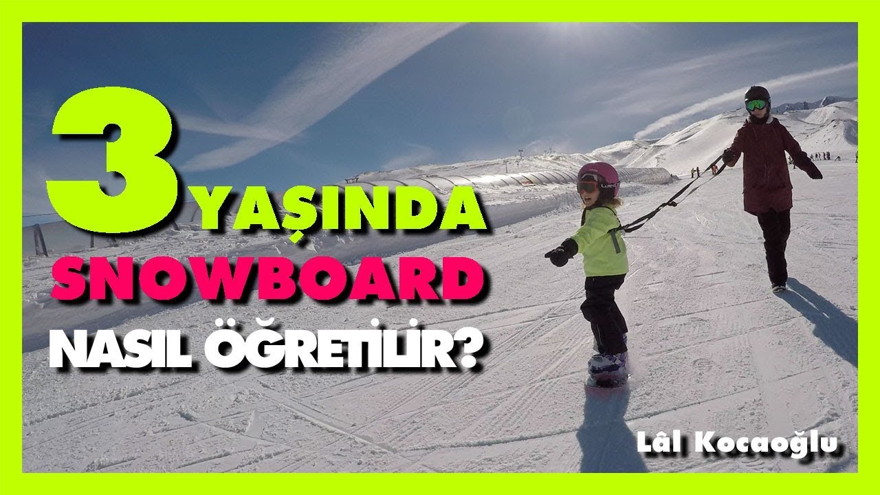 3 Yaşında Snowboard Nasıl Öğretilir? / Teaching Kids To Snowboard