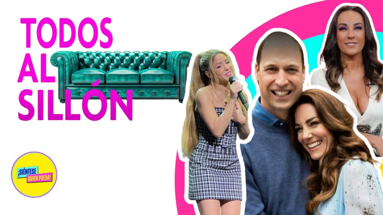 TODOS AL SILLÓN: Shakira, Kate Middleton y Consuelo Duval