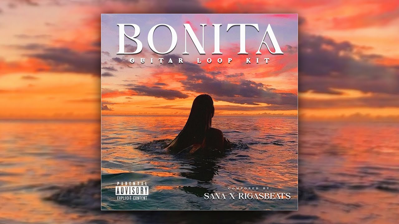[+10 FREE] BONITA - GUITAR LOOP KIT (Live Guitar, Vocals, Piano, Spanish, Afro, Central Cee, Morad)