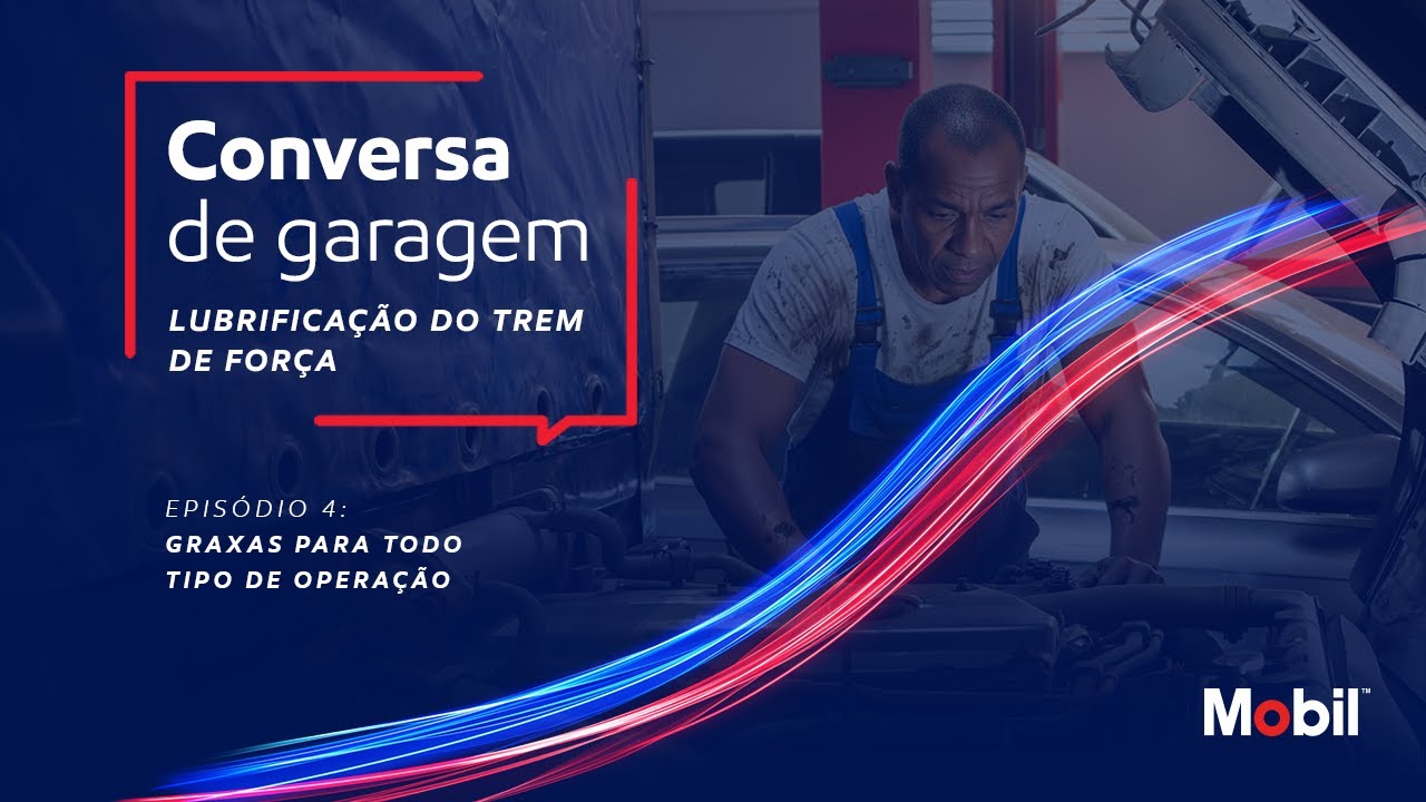 Conversa de garagem #4 | Graxas para todo tipo de operação​