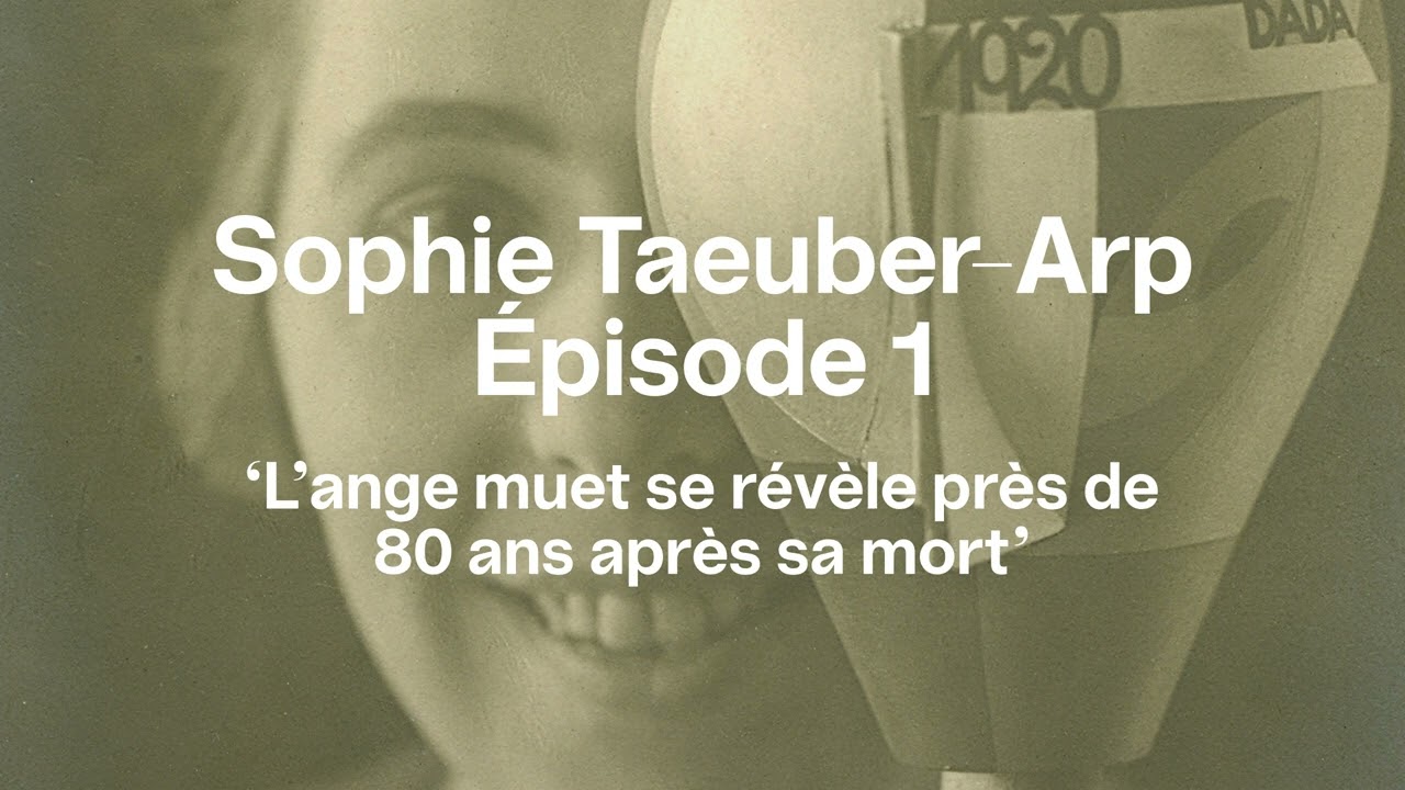 1. Sophie Taeuber-Arp, l'ange muet se révèle près de 80 ans après sa mort