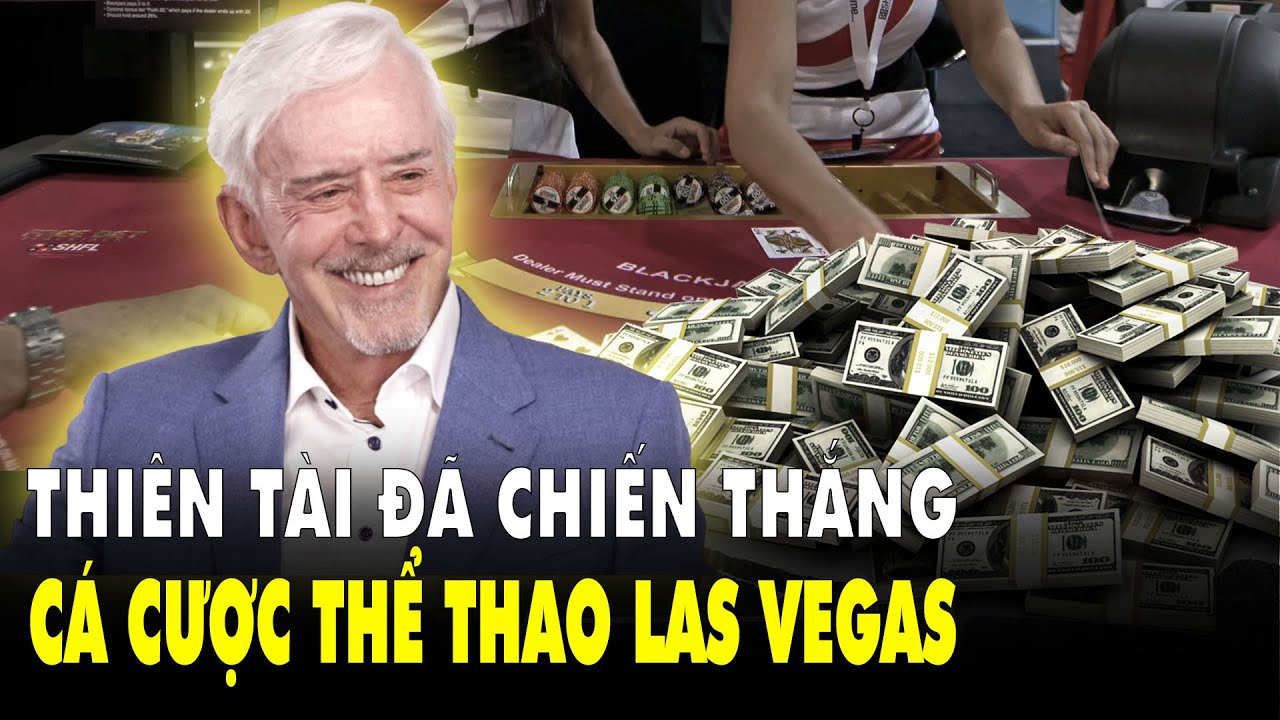 Đẳng Cấp! Thiên Tài Đã Chiến Thắng Cá Cược Thể Thao Las Vegas - Câu Chuyện Của Billy Walters